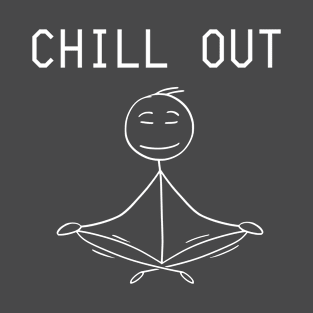 Chill out meditation T-Shirt
