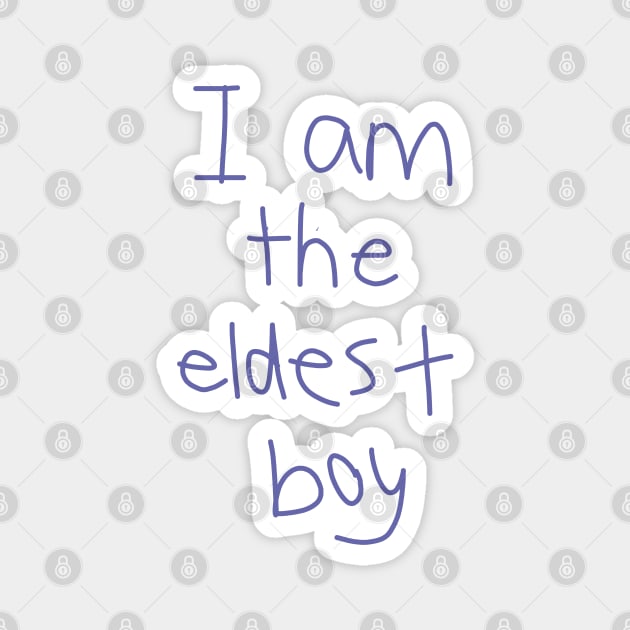 I Am The Eldest Boy Magnet by ellenhenryart