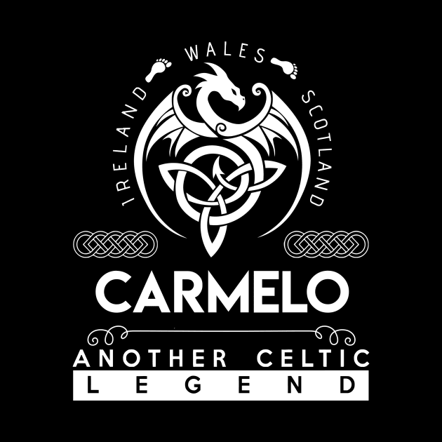 Carmelo Name T Shirt - Another Celtic Legend Carmelo Dragon Gift Item by harpermargy8920