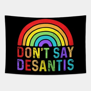 Don't Say Desantis Tapestry