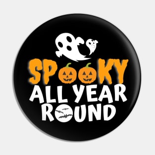 Spooky All Year Round Pin