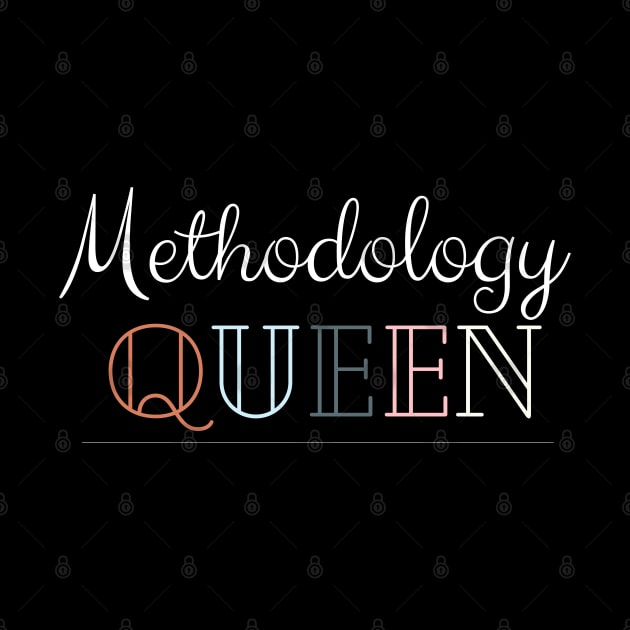 Methodology queen by Kittoable