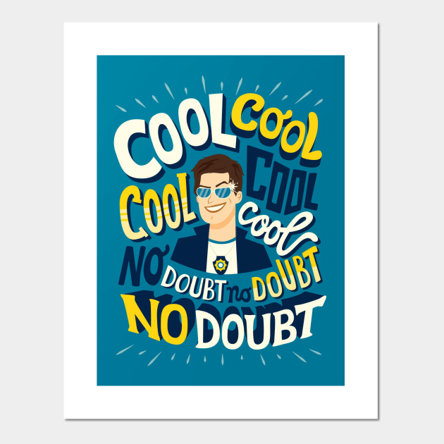 Cool Cool Cool Brooklyn Nine Nine Posters And Art Prints Teepublic Strong and sleek, and in a wide range of natural colors, these wooden frames work beautifully in any decor and with any poster. cool cool cool