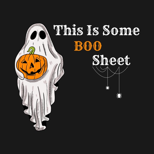 This Is Some Boo Sheet by BOLTMIDO 