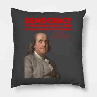 Benjamin Franklin on Democracy Pillow