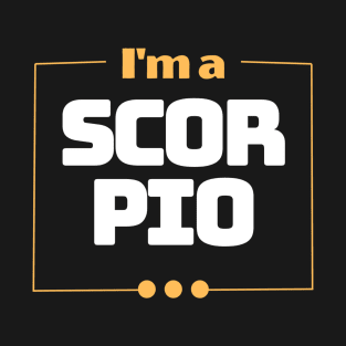 I'm a Scorpio T-Shirt