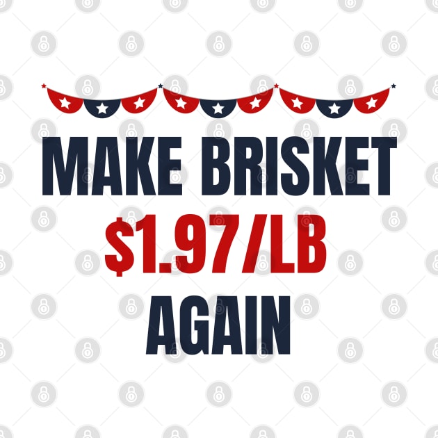 Make Brisket $1.97/LB Again Funny by MalibuSun