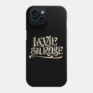 La Vie en Rose type Phone Case