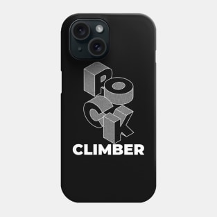 Rock Climber Rocks! Phone Case