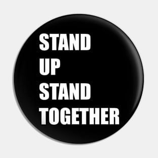 Stand Up Stand Together Pin