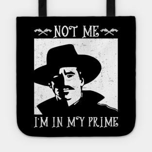 im in my prime - Tombstone Tote