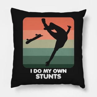 I Do My Own Stunts Funny Skateboard Skate Gift graphic Pillow