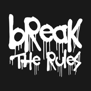 Break the rules T-Shirt