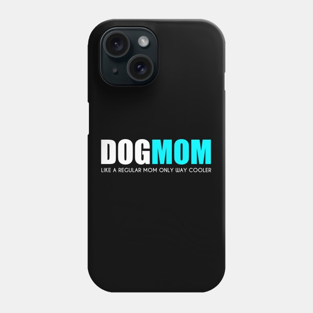 Cute Funny Dog Lover Mom Phone Case by JB.Collection