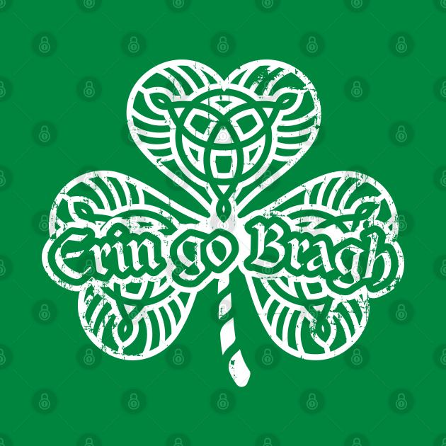 Erin go Bragh! Shamrock (white print) by SaltyCult