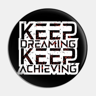 Keep Dreaming Keep Achieving Awesome Motivation Pin