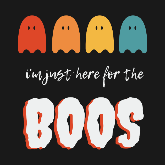 I'm Just Here For The Boos by Lasso Print