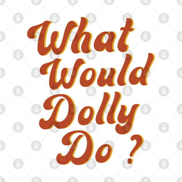 What Would Dolly Do ? by HamzaNabil