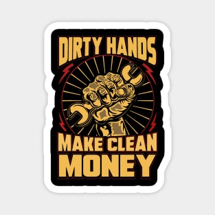 Dirty Hands Make Clean Money Magnet