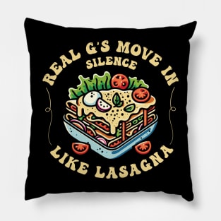 Real G's Move In Silence Like Lasagna Pillow