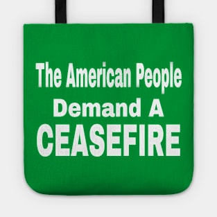 The American People Demand A CEASEFIRE - 3 Tier - White - Back Tote