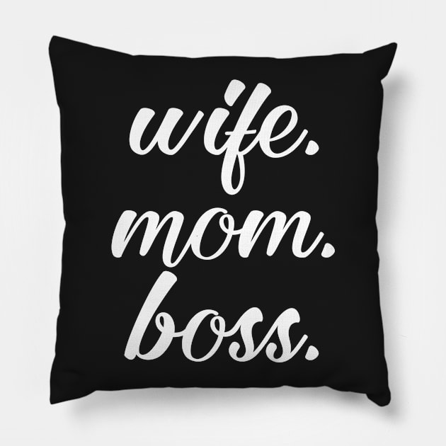 Wife Mom Boss Pillow by UrbanLifeApparel