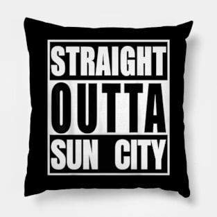 Straight Outta Sun City Pillow