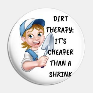 Dirt therapy: It's cheaper than a shrink Pin