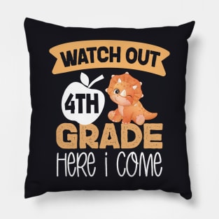 Watch Out 4th Grade Here I Come | Funny First Day of School Teacher Girls & Boys Pillow