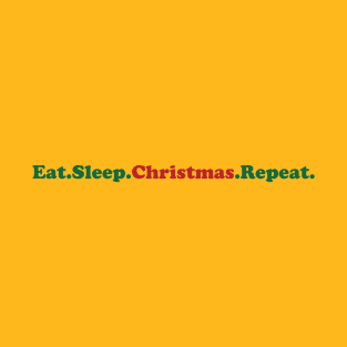 Eat Sleep Christmas Repeat T-Shirt