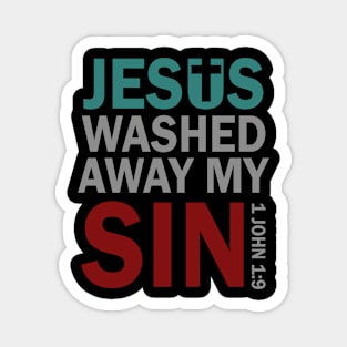 Jesus Washed Away My Sin 1 John 1 9 Magnet