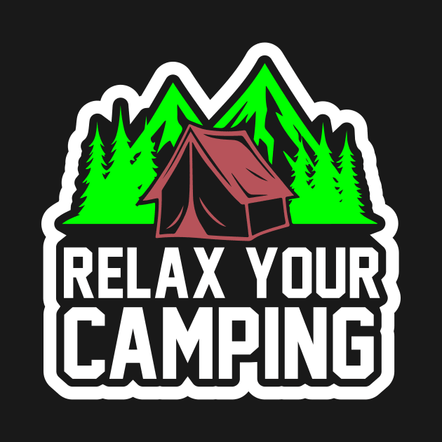 Relax Your Camping T Shirt For Women Men by Pretr=ty