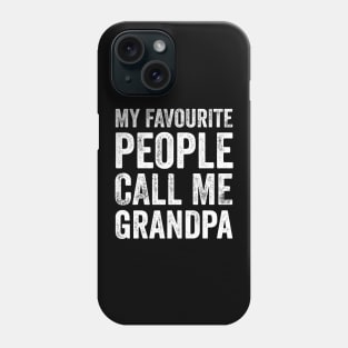 Grandpa Gift - My Favourite People Call Me Grandpa Phone Case