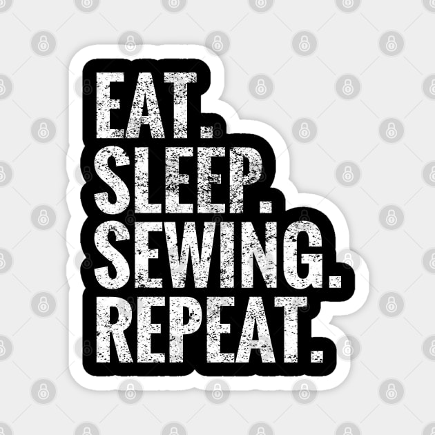 Eat Sleep Sewing Repeat Magnet by TeeLogic