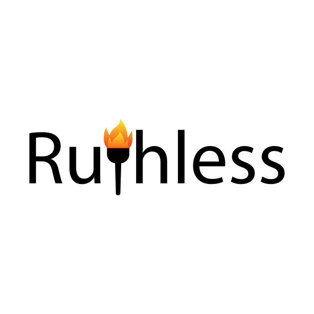 Ruthless being ruthless typography design by D1FF3R3NT
