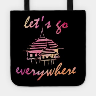 Lets go everywhere Tote