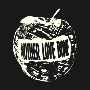 Apple mother love bone T-Shirt