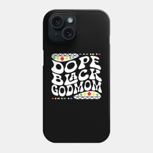 Dope Black God Mom Shirt Phone Case