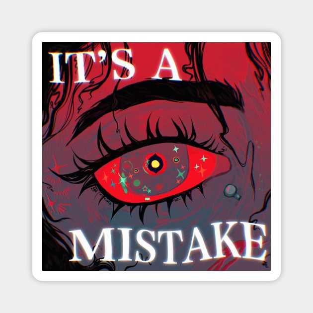 It's a mistake! Magnet by snowpiart