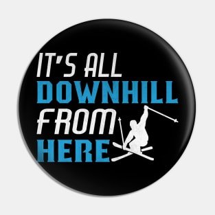 Funny It’s All Downhill From Here Novelty Ski Gift Pin