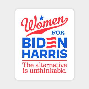 Women For Biden, the alternative is unthinkable Magnet