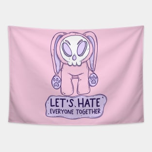 Let’s hate everyone together Tapestry