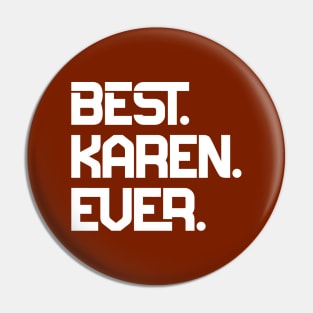 Best Karen Ever Pin