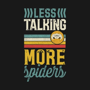 Less Talking More Spiders Retro Vintage Pet Jumping Spider T-Shirt