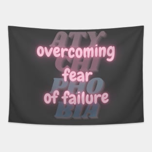 Overcoming Fear of Failure. Courage Over Atychiphobia. Tapestry