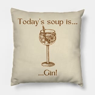 Today’s soup is … Gin! Pillow