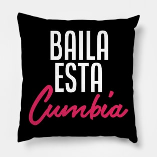 Baila Esta Cumbia Pillow