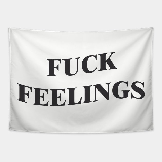 fuck feelings Tapestry by feelings999
