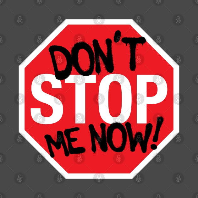 Don't Stop me now design by Hotshots