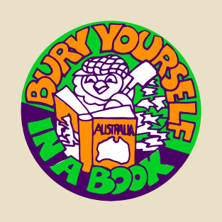 Bury Yourself in a Book T-Shirt